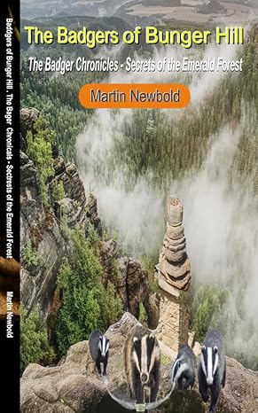 The Badger Chronicles: Secrets of the Emerald Forest by Martin Newbold